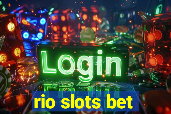 rio slots bet